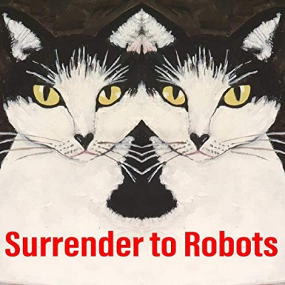 surrendertorobots