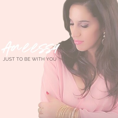 ANEESSA - JUST T BE WITH YOU