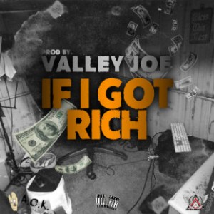Valley_Joe__If_I_Got_Rich